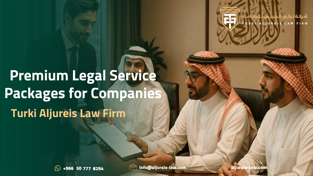 Premium legal service packages for companies at Turki Aljureis Law Firm